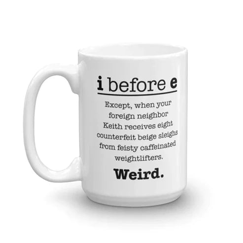 i before e Coffee Mug