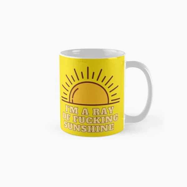 I Am A Ray Of ing Sunshine Classic Mug