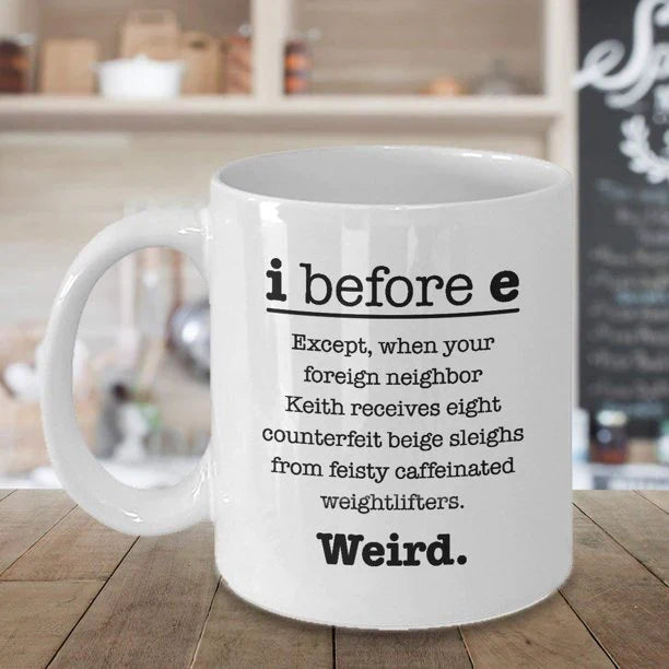 i before e Coffee Mug